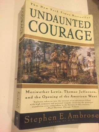 Undaunted Courage Stephen Ambrose 1997 Soft Cover.