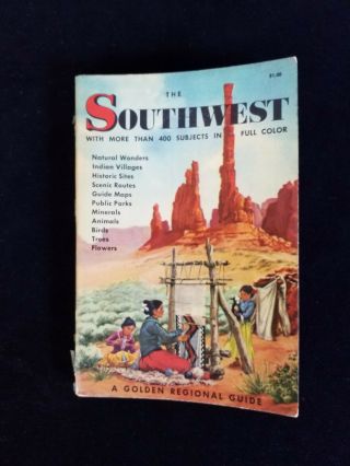 The Southwest - A Golden Regional Guide - 1955 - Dodge & Zim