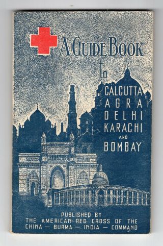 1940s Guide To Calcutta,  Delhi,  Bombay,  India For Servicemen