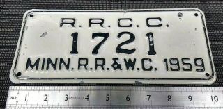 1959 Minnesota R.  R.  C.  C.  Minn R.  R.  & W.  C.  License Plate Tag 1721 Railroad