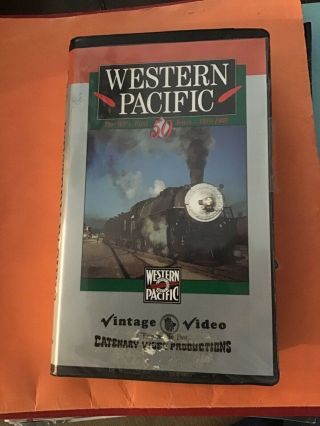 Western Pacific: The First 50 Years 1910 To 1960 Vhs Wp Up Sacramento Keddie Wye