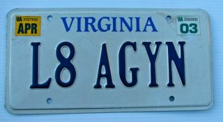 Virginia Vanity License Plate " L8 Agyn " Running Late Again Behind Schedule