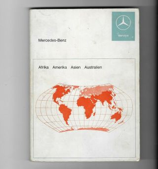1969 Mercedes Benz Service Guide; Africa,  America,  Asia,  Australia W/ Maps