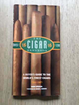 1997 The Cigar Handbook - A Buyers Guide To The Worlds Finest By Mark Stucklin