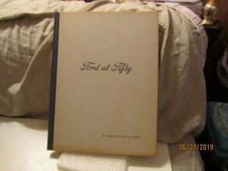 Ford At Fifty An American Story Hardcover Employee Book Ford Motor Co & Letter