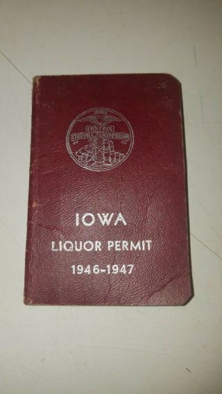 Rare Vintage 1946 - 1947 Iowa State Liquor Permit Official Booklet