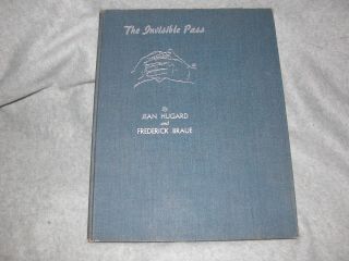 Jean Hugard & Frederick Braue,  The Invisible Pass,  Hardbound,  1946 First Edition