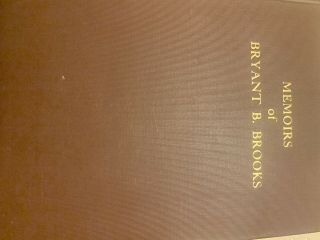 Memoirs Of Bryant B.  Brooks 7th Gov Of Wy,  First Edition Signed And Presented.