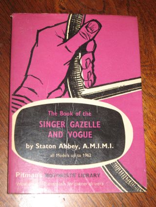 Book Of Singer Gazelle & Vogue All Models To 1962,  Post
