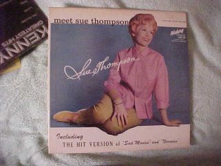 Sue Thompson - Meet Sue Thompson Lp - Hichory Records.  Vg,