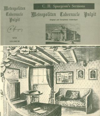 C.  H.  Spurgeon Metropolitan Tabernacle Pulpit Sermons Vol.  58 1912 Baptist Vg