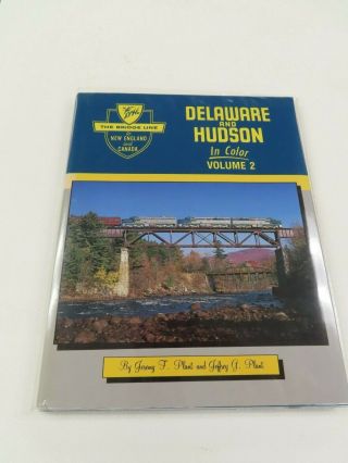 Delaware And Hudson In Color Volume 2 1st Edition