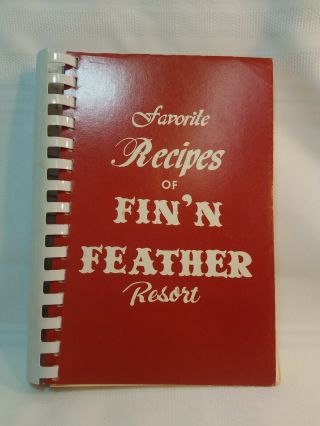 Fin And Feather Resort Cookbook - Lake Tenkiller - Gore Oklahoma Souvenir - 1978