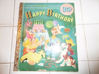 Happy Birthday,  A Little Golden Book,  1952 (a Ed; Uncut; Vintage Children 