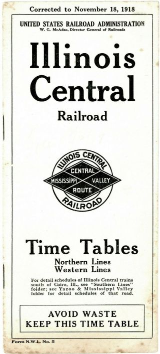 Illinois Central Rr - United States Railroad Admist.  - Time Table Nov 18,  1918