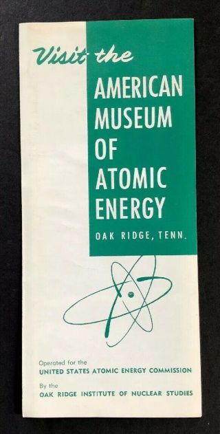 Vintage Travel Brochure,  The American Museum Of Atomic Energy Oak Ridge Tenn.