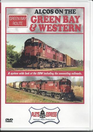 " Alcos On The Green Bay & Western ",  A Plets Express Railroad Dvd