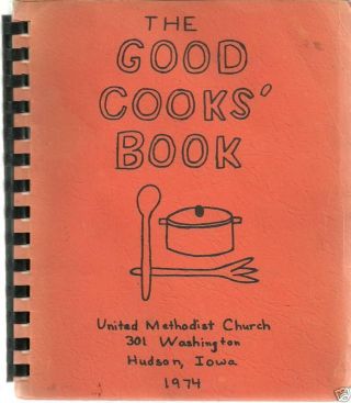 Hudson Ia 1974 Iowa Vintage Community Good Cooks Cook Book Methodist Church