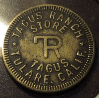 Very Old Tagus Ranch Store Tulare,  Ca 25c Trade Token - California