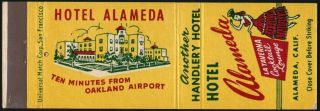 Vintage Matchbook Cover Hotel Alameda Woman Dancer And Hotel Pictured California