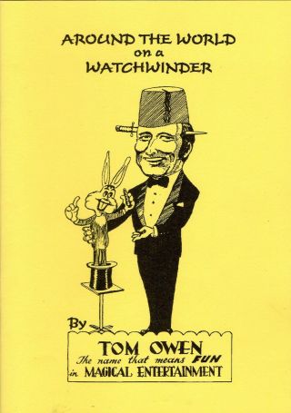 Magic Soft Back Book " Around The World With A Watchwinder " By Tom Owen - In Vgc