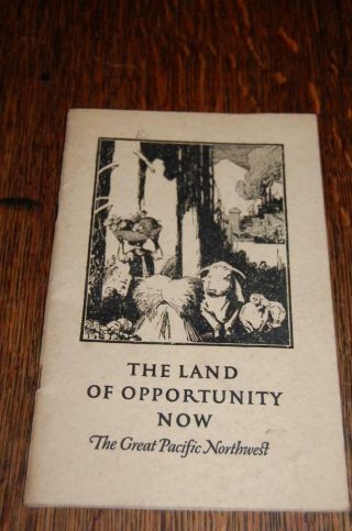 1923 Pacific Northwest Land Of Opportunity Railroad Tourist Brochure