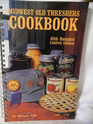 Midwest Old Threshers Cookbook 1989 Mt.  Pleasant,  Iowa Seventh In A Series