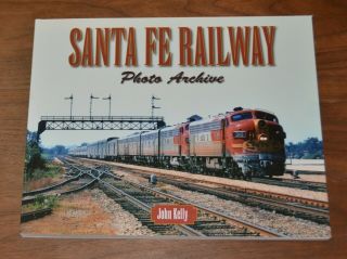 Santa Fe Railway Photo Archive By Kelly Train Railroad Book 202