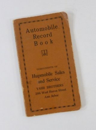 Hupmobile 1928 Automobile Record Book Yahr Bros Ann Arbor Mi Sales N Service