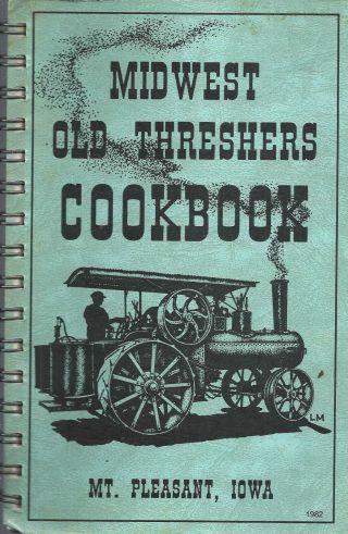 Mt Pleasant Ia 1982 Vintage Midwest Old Threshers Cook Book Iowa Community