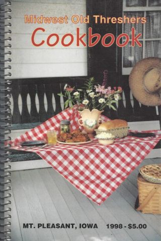 Mt Pleasant Ia 1998 Midwest Old Threshers Reunion Cook Book Iowa Recipes History