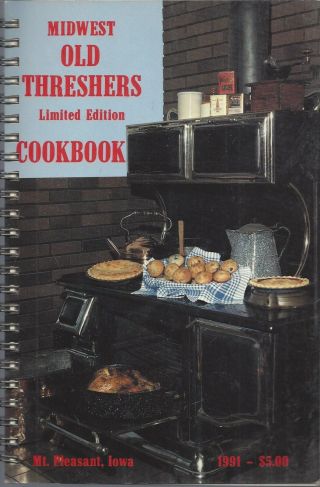 Mt Pleasant Ia 1991 Midwest Old Threshers Cook Book Ethnic 42nd Reunion Iowa