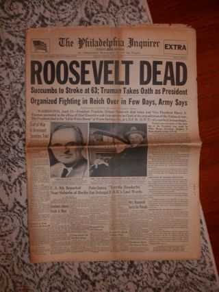Roosevelt Dead The Philadelphia Inquirer April 13th 1945 President Franklin D.