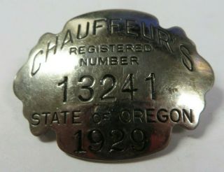 Vintage 1929 State Of Oregon Chauffeur Badge No.  13241 Driver License Pin Or