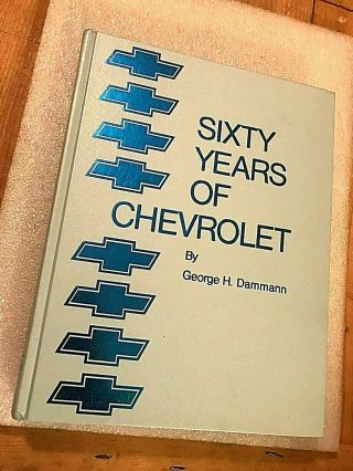 1972 Sixty Years Of Chevrolet By George H.  Dammann Illustrated Book