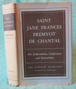 1947 Saint Jane Frances Fremyot De Chantal; Hc/dj Visitation Of Holy Mary