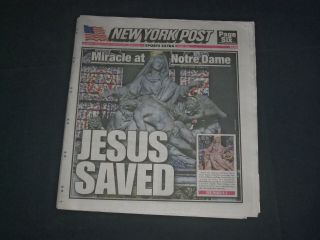 2019 April 17 York Post Newspaper - Miracle At Notre Dame - Jesus Statue Saved