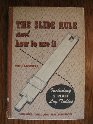1953 The Slide Rule And How To Use It With Answers With No Writing Inside