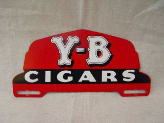 Y - B Cigars Tobacco Cigar Advertising License Plate Topper Sign