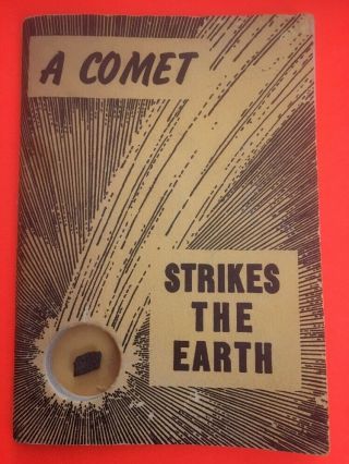 " A Comet Strikes The Earth " W/meteorite Fragment.  Book By H.  H.  Nininger