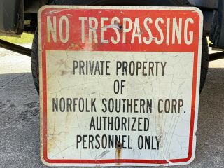 Southern Railway No Trespassing Sign Authorized Personal Only Railroad