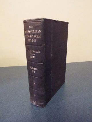 Metropolitan Tabernacle Pulpit - Volume 32 - 1886 - C.  H.  Spurgeon