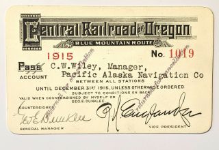 1915 Central Railroad Of Oregon Annual Pass C W Wiley G E Dunklee