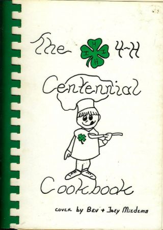 Bismark Nd 1989 The 4 - H Centennial Cook Book North Dakota State - Wide 4 - H Clubs