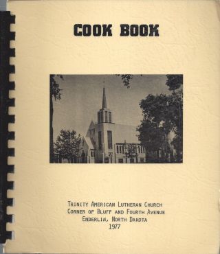 Enderlin Nd 1977 Trinity American Lutheran Church Cook Book North Dakota Recipes