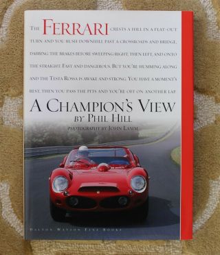 Ferrari A Champions View Phil Hill Book Signed Race Cars Racing Le Mans Sebring,