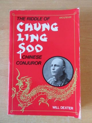 The Riddle Of Chung Ling Soo Chinese Conjurer - 1976 Magic Book - Will Dexter