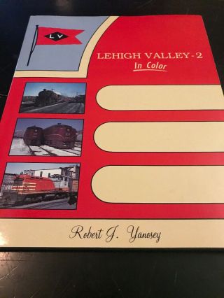 Lehigh Valley In Color Volume 2 Railroad Train Book