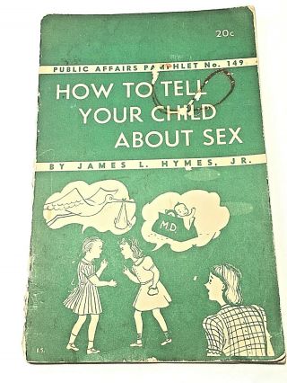 Parents Teachers How To Tell Your Child About Sex 1949 Public Affairs Pamphlet