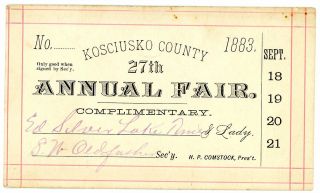 1883 Kosciusko County Indiana " 27th Annual Fair Complimentary Ticket " 4.  5 " X 3 "